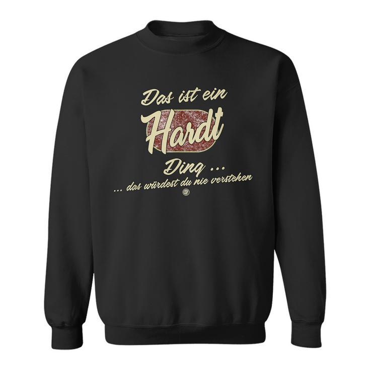 Das Ist Ein Hardt Ding Family Hardt S Sweatshirt