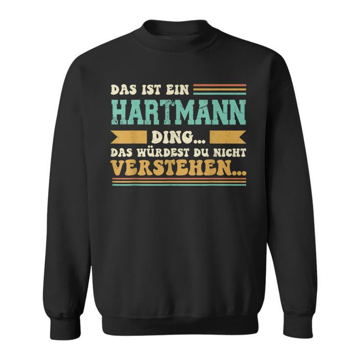 Das Ist Ein Hartmann Ding Das Ist Ein Hartmann Ding Sweatshirt