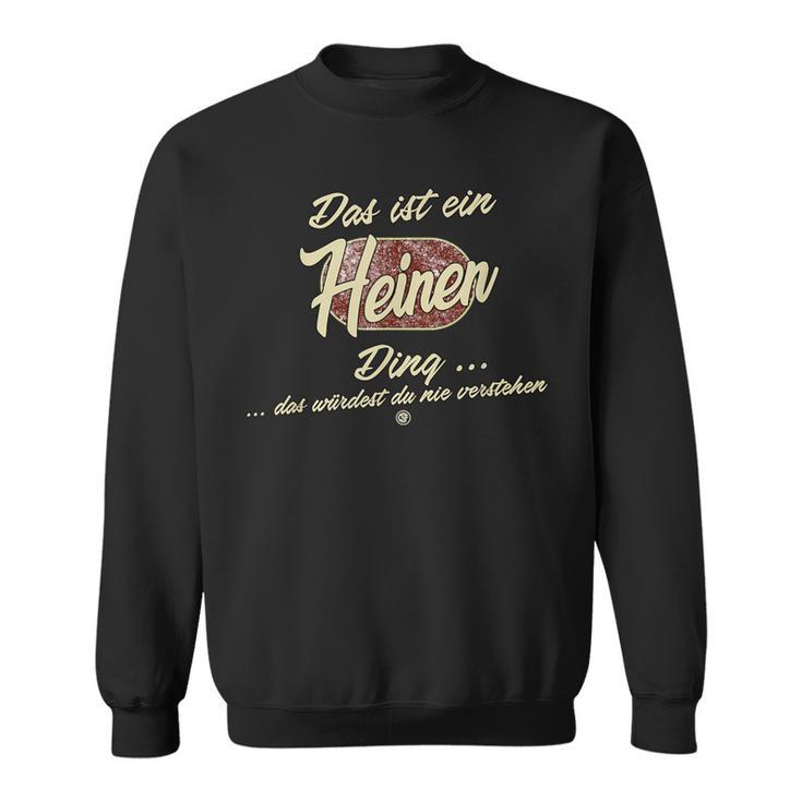 Das Ist Ein Heinen Ding Family Heinen Sweatshirt