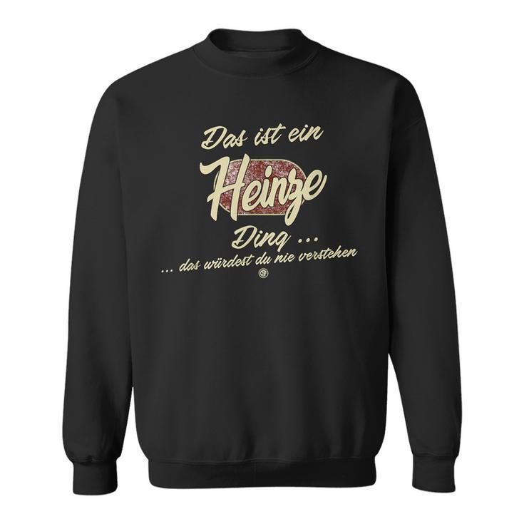 Das Ist Ein Heinze Ding It's A Heinze Ding Family Sweatshirt