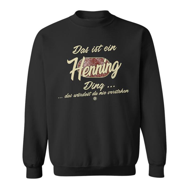 Das Ist Ein Henning Ding Family Henning Sweatshirt