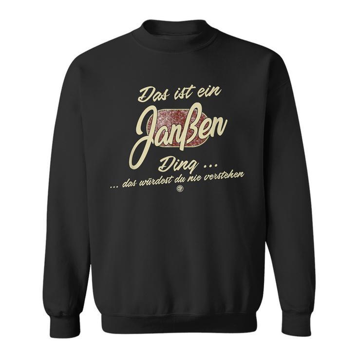 Das Ist Ein Janessen Ding This Is A Janessen Ding Sweatshirt