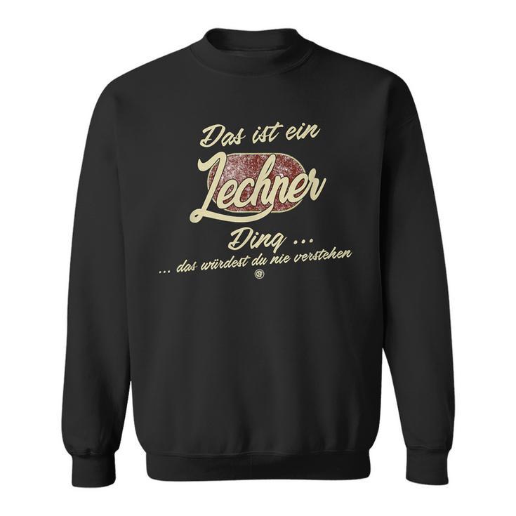 Das Ist Ein Lechner Ding Family Sweatshirt