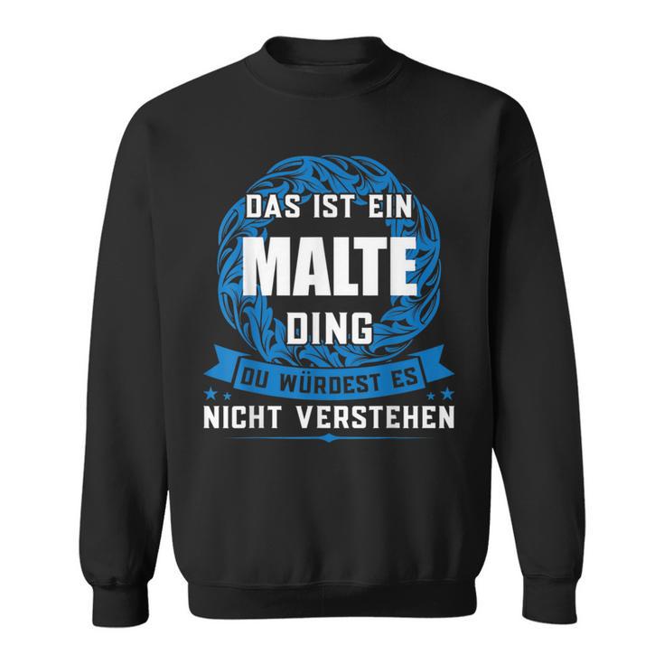 Das Ist Ein Malte Dingorname Sweatshirt