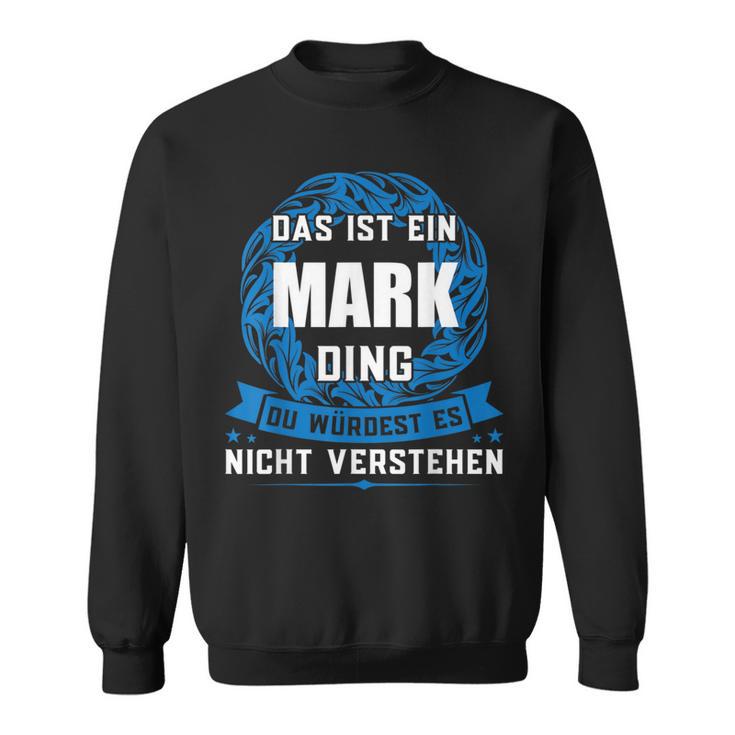 Das Ist Ein Mark Dingorname Sweatshirt