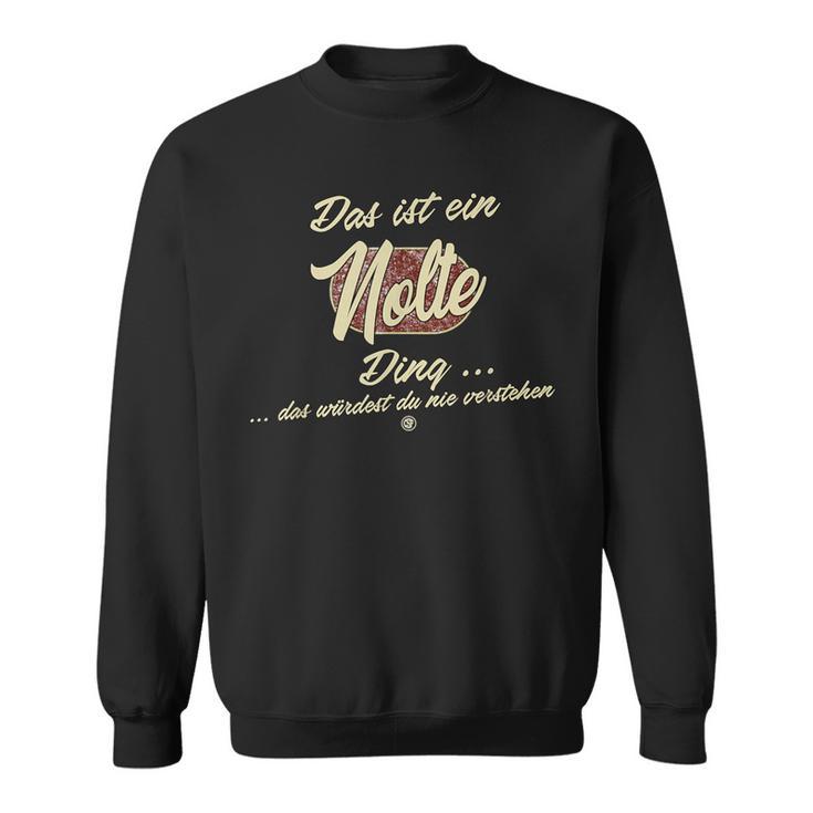 Das Ist Ein Nolte Ding It's A Nolte Ding Family Sweatshirt