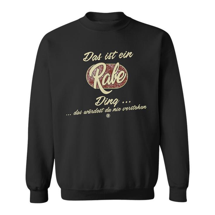 Das Ist Ein Rabe Ding Lustiges Familie Rabe Sweatshirt