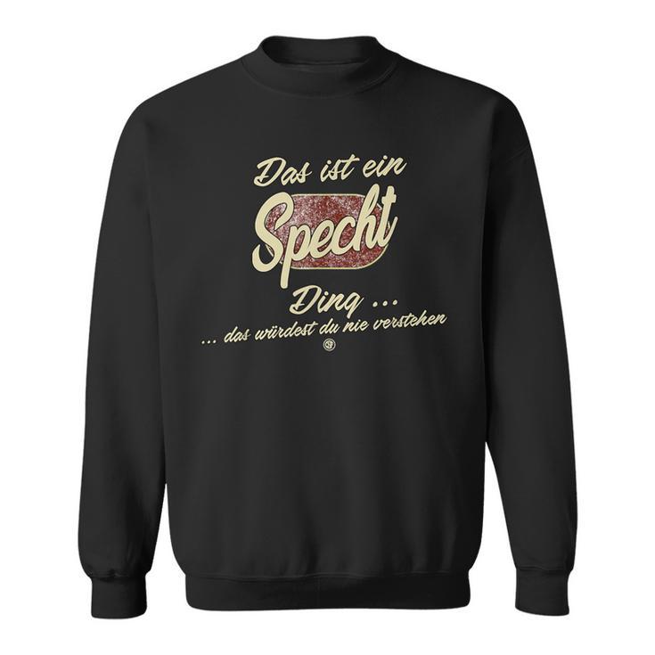 Das Ist Ein Woodpecker Ding Family Woodpecker Sweatshirt