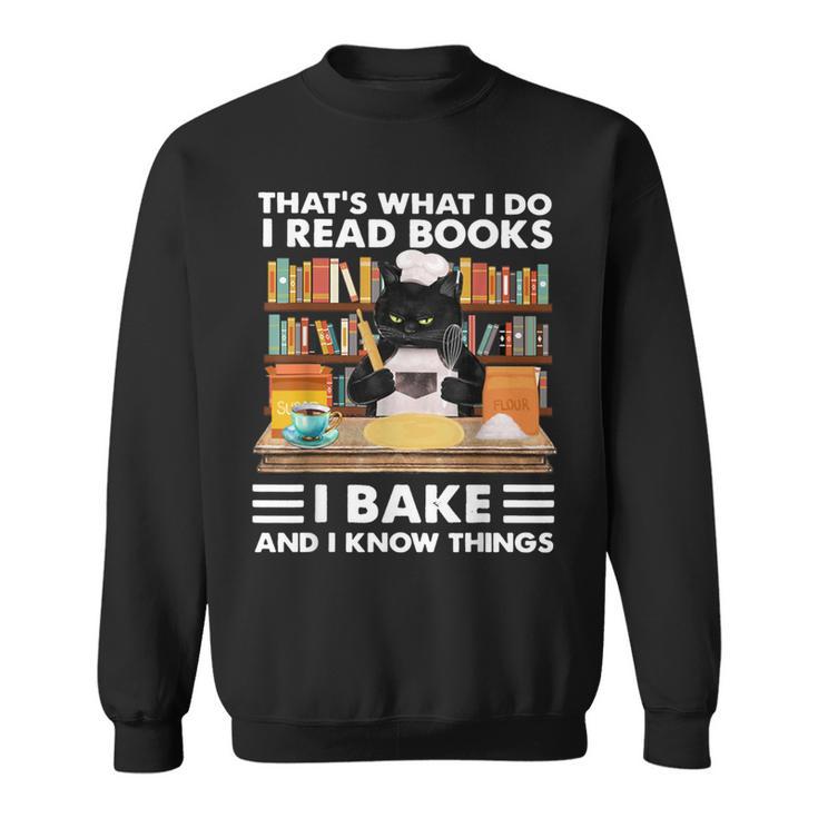 Das Ist Was Ich Mache Ich Lese Bücher Die Ich Backe Und Ich Weiß Dinge Sweatshirt