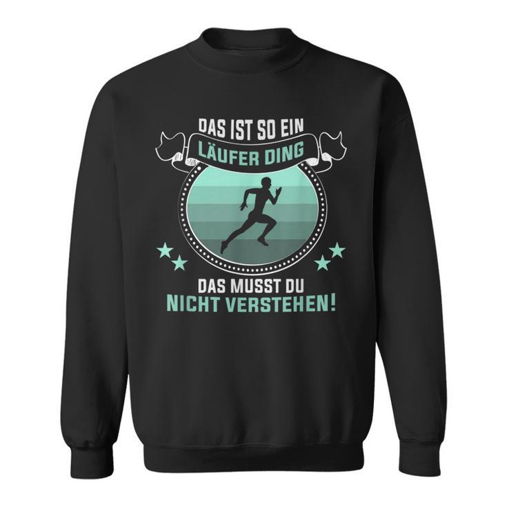 Das Ist So Ein Läufer Ding Jogging Runner Sweatshirt