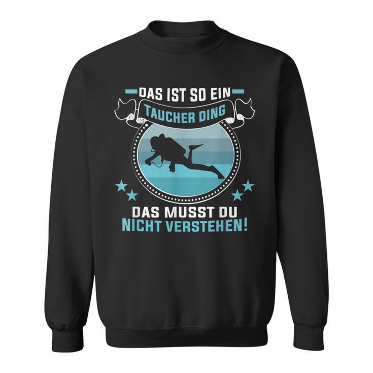 Das Ist So Ein Taucher Ding Diving Instructor Sweatshirt