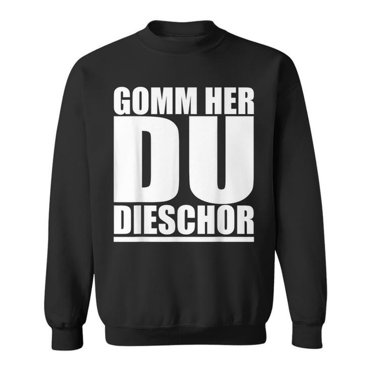 Come Here Du Tiger On Saxon Ossi Dialekt Sweatshirt