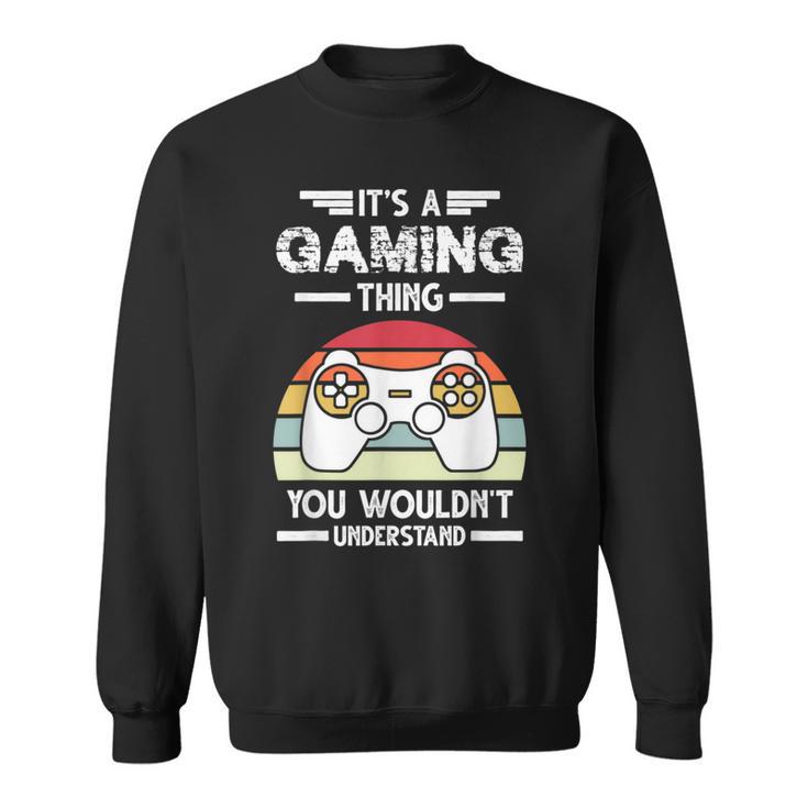 Es Ist Ein Gaming-Ding-Spiel Sweatshirt