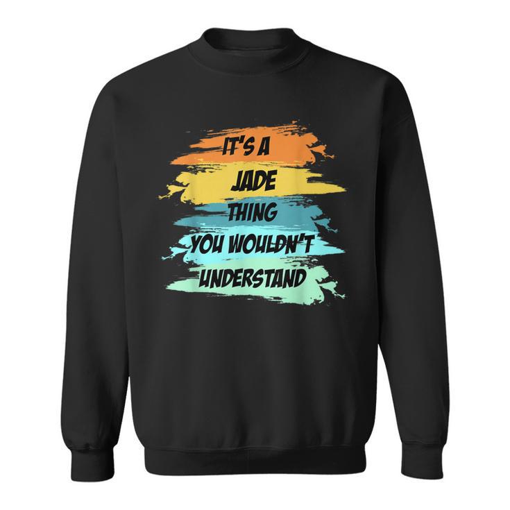 Es Ist Ein Jade-Ding Lustiger Neuheit Benutzerdefinierter Sweatshirt