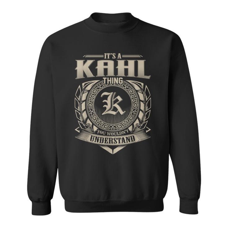 Es Ist Eine Kahl-Sache Die Du Nichterstehen Würdest Nameintage Sweatshirt