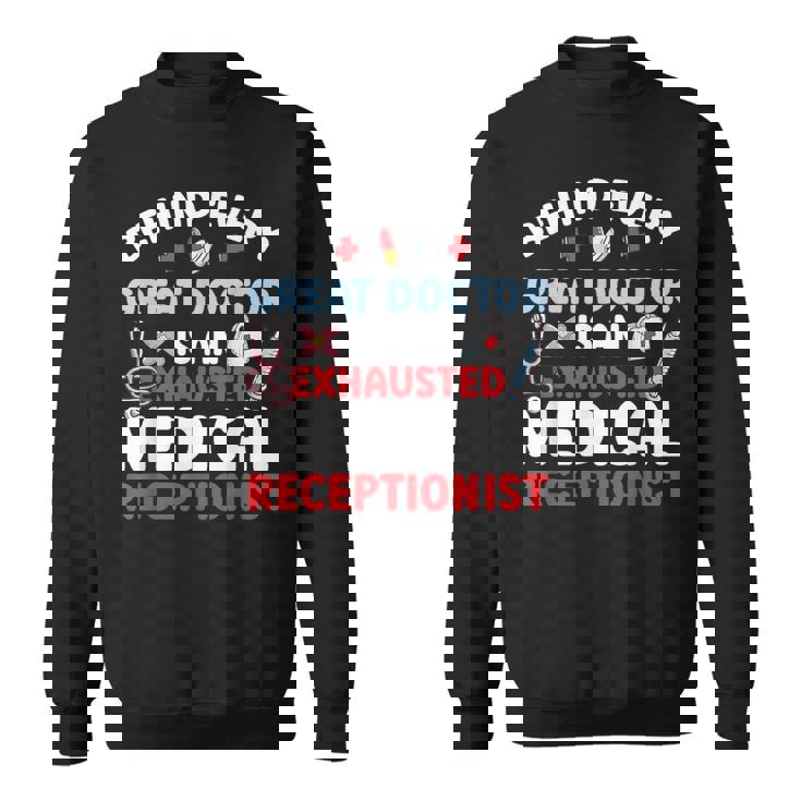 Exhausted Medical Receptionist Medical Reception Sweatshirt
