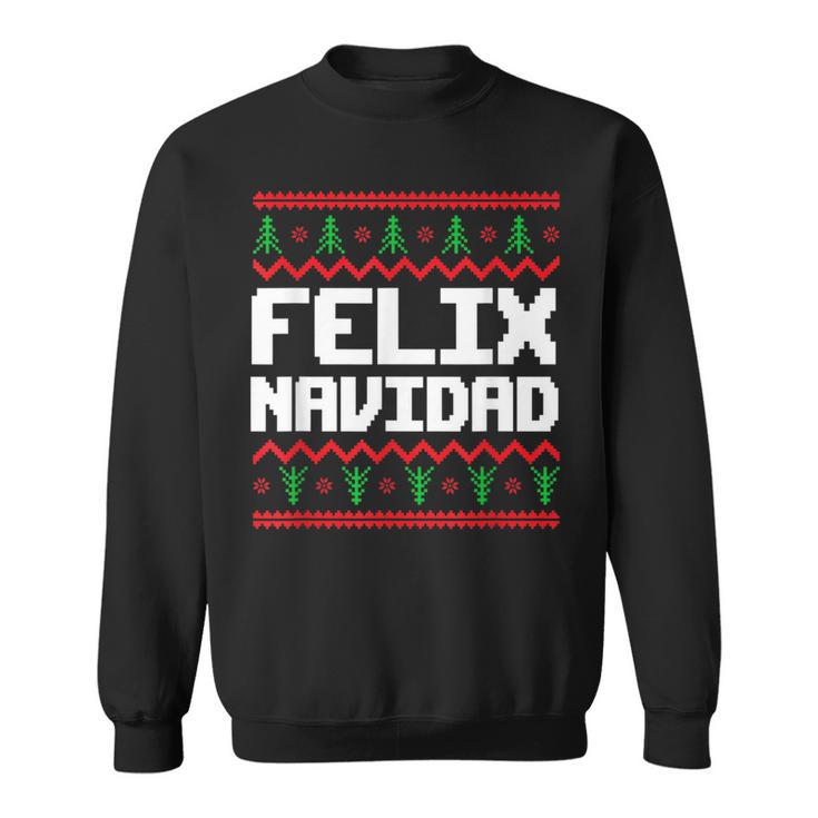 Felix Navidad Felix Name Day Xmas Sweatshirt