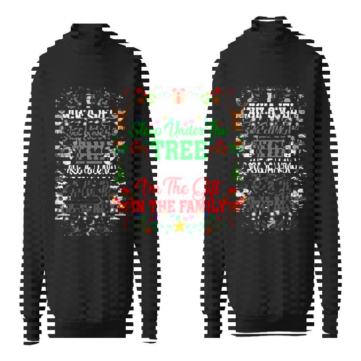 Christmas Might As Well Sleep Under Tree Christmas Sweatshirt