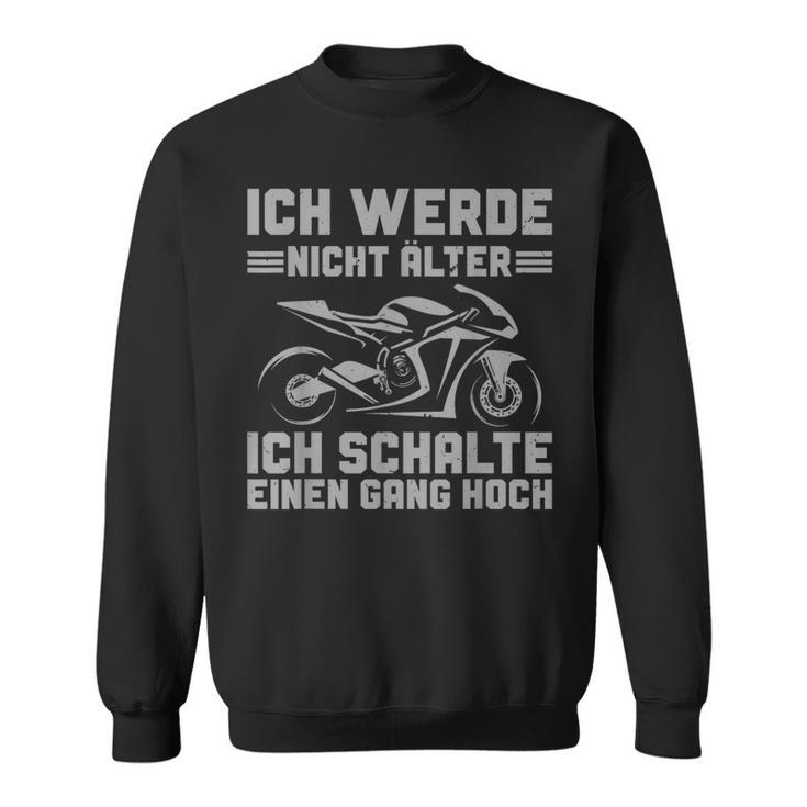 Motorbike Ich Werde Nicht Älter Sweatshirt