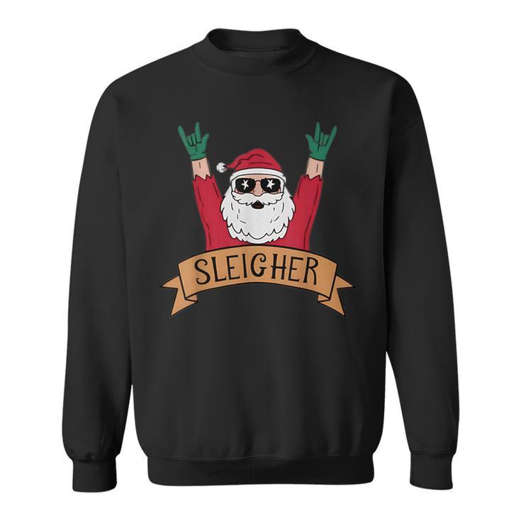 Sleigher Rock N Roll Santa Claus Christmas Sweatshirt