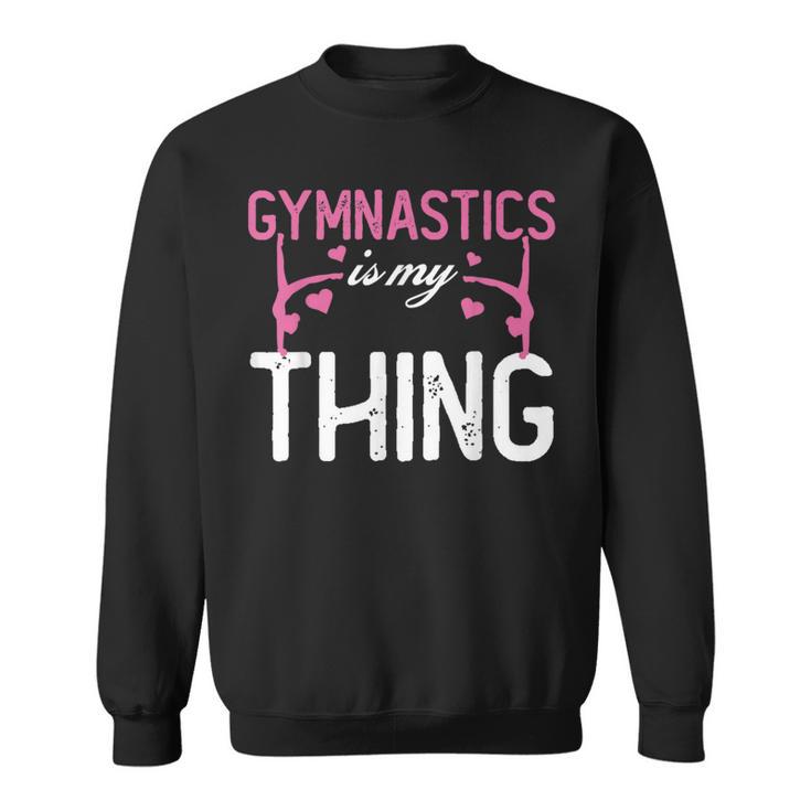 Gymnastik Ist Mein Ding Akrobatik Akrobatin Turnen Sweatshirt