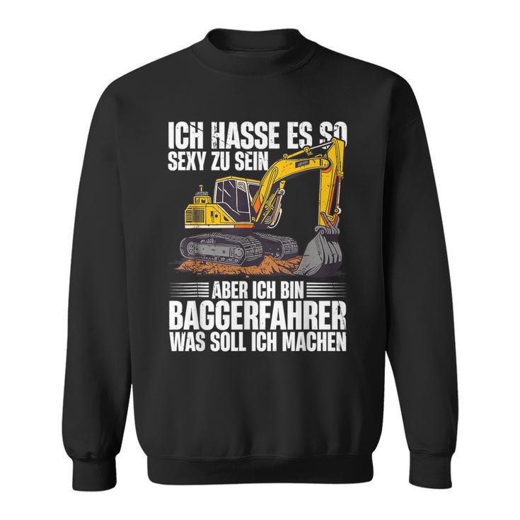 Ich Bin Baggerfahrer Construction Worker Digger Sweatshirt