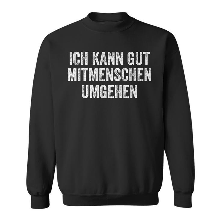 Ich Kann Gut Mitschen Absen Sweatshirt