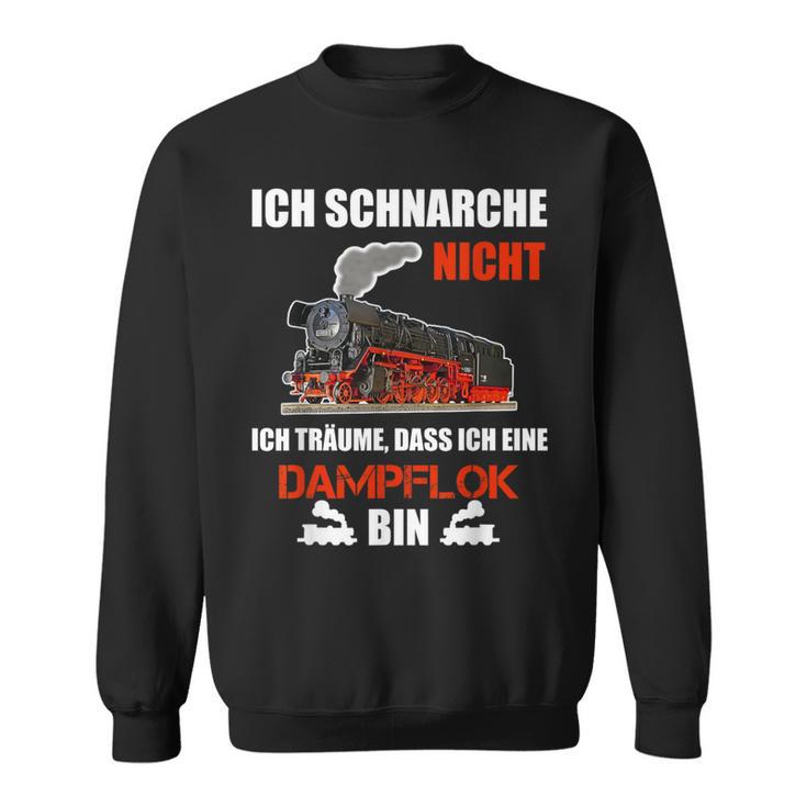 Ich Schnarche Nicht Slogan Lokfahrer Ich Schnarche Nicht Slogan Sweatshirt