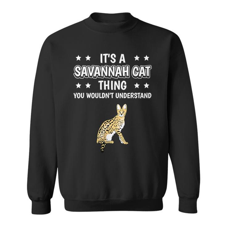 Ist So Ein Savannah Cat Ding Sweatshirt