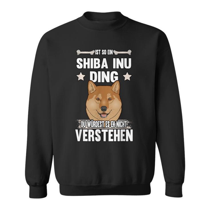 Ist So Ein Shiba Inu Ding Sweatshirt