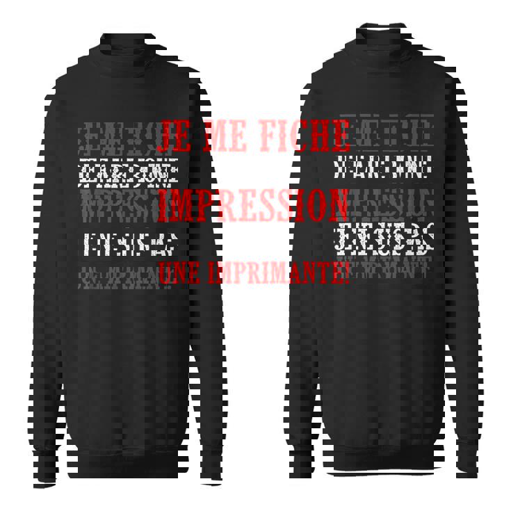 Je Me Fiche De Faire Humour Citation Drôle Famille Cadeau Sweater e
