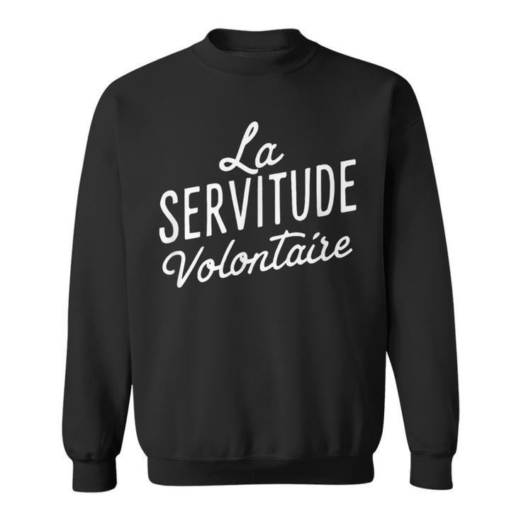 La Servitudeolontaire Sweatshirt