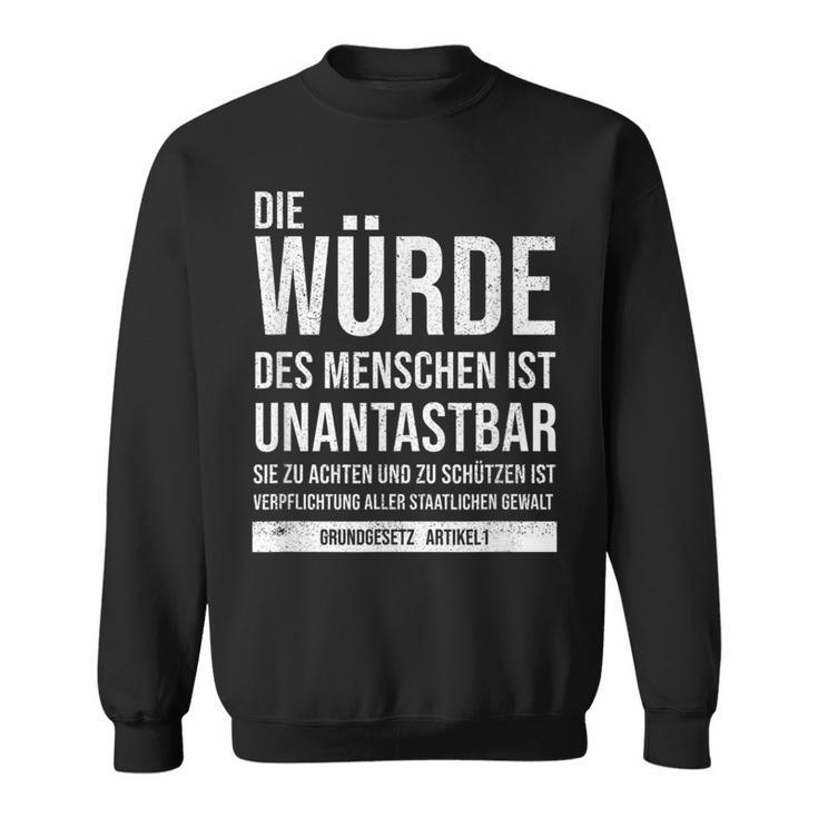 Basic Law Article 1 Die Würde Des Menschen Ist Unantastbar Sweatshirt