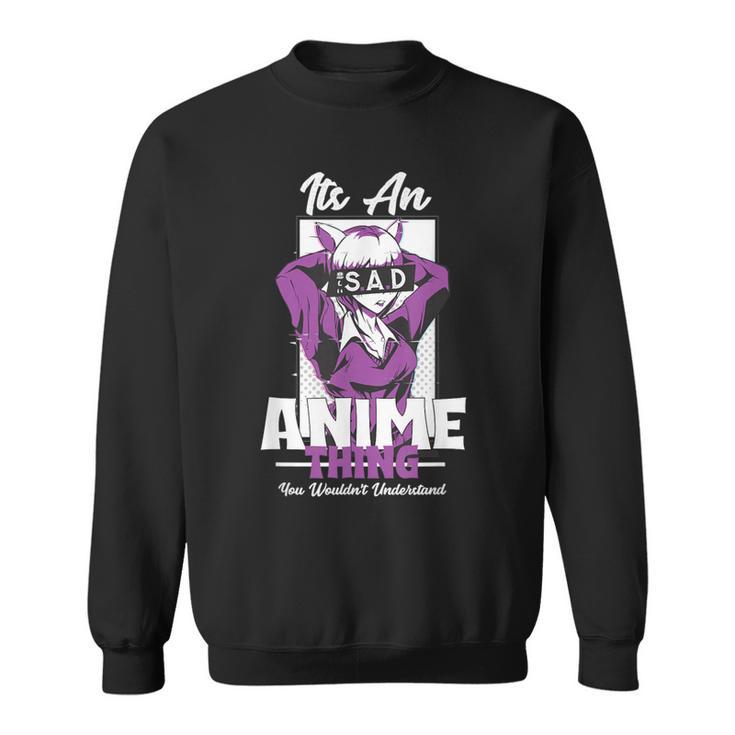 Manga Otaku Liebhaber Ist Ein Anime-Ding Japanisch Kawaii Sweatshirt