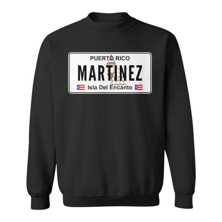 Martinez Last Name Puerto Rico License Plate Sweatshirt