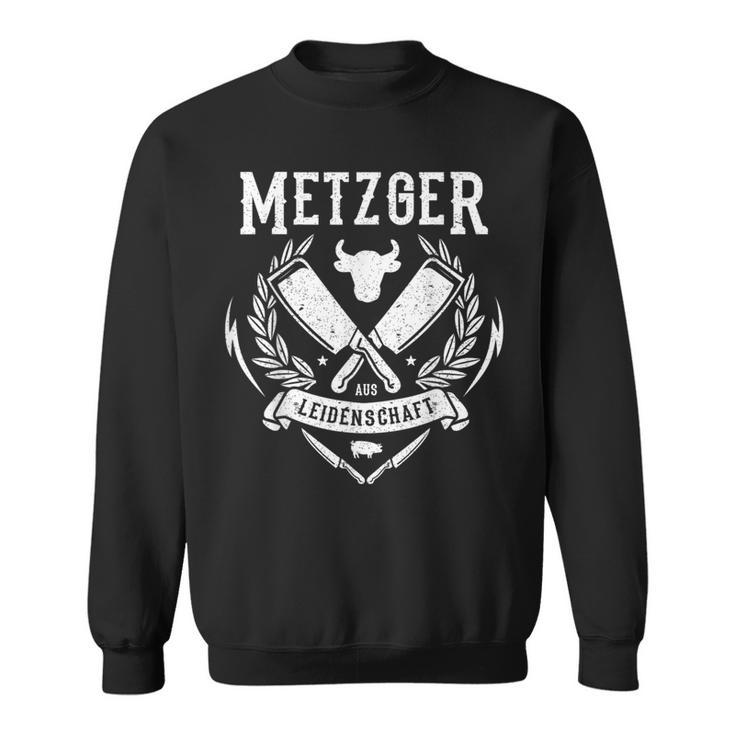 Metzger Aus Leidenschaft Fleischer Sweatshirt