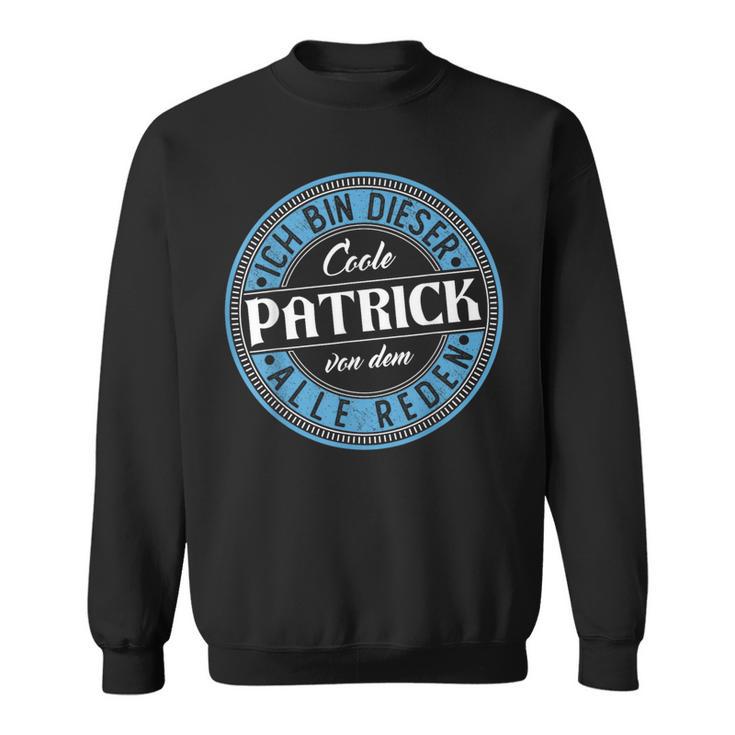 Patrick Ich Bin Dieser Cooler Patrick Sweatshirt