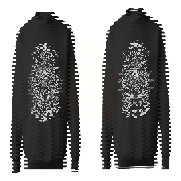 Retro Have Yourself A Merry Little Solstice Yule Holiday Sweatshirt