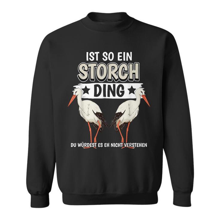 Storcheogel Sachen Ist So Ein Stork Ding Stork Sweatshirt