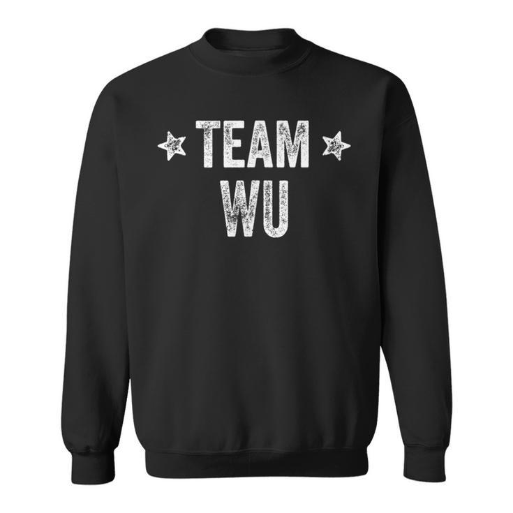 Team Wu Surname Wu Family Member Last Name Sweatshirt