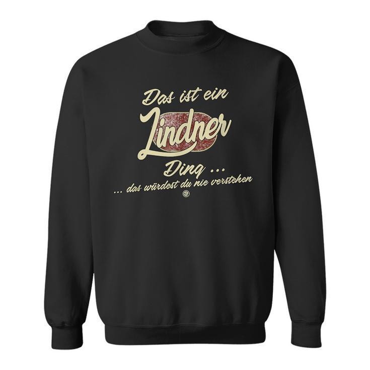 With Text 'Das Ist Ein Lindner Ding' Sweatshirt