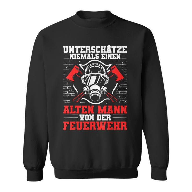 Underschätze Niemal Einen Alten Mann Fire Brigade Grandfather Sweatshirt