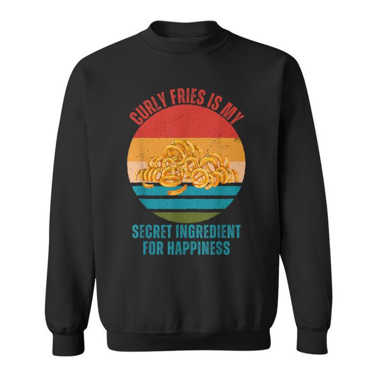 Vintage Curly Fries Sind Meine Geheime Zutat Für Glück Sweatshirt