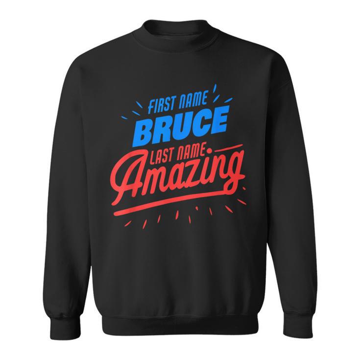 Vorname Bruce Nachname Erstaunlich Lustig Bruce Spruch Sweatshirt