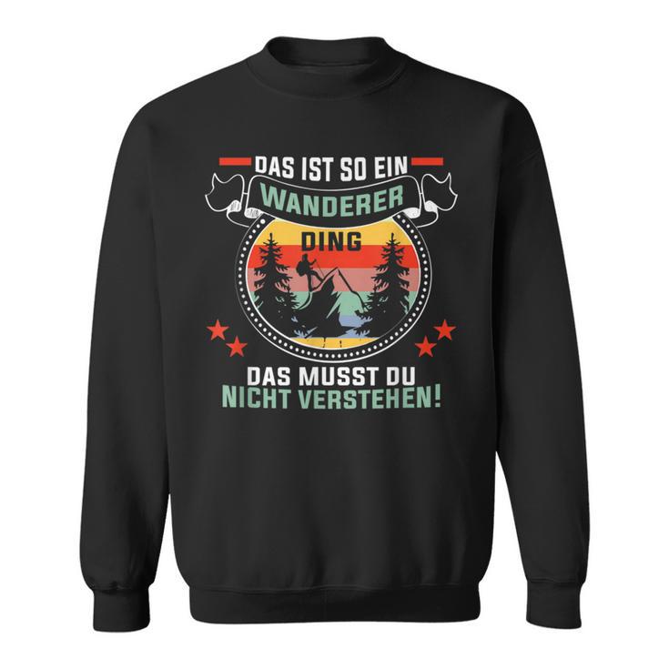 Wandern Das Ist So Ein Wanderer Ding Bergehen Bergsteiger Sweatshirt