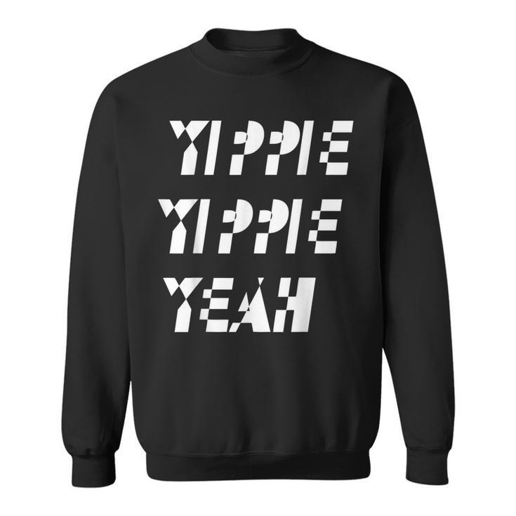 Yippie Yeah Yeah Das Partytool Für Remmidemmi Sweatshirt