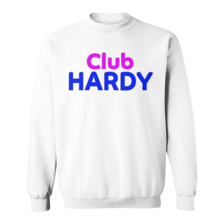 Club Hardy Family Reunion Squad First Name Last Name Sweatshirt