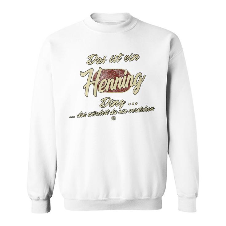 Damen Das Ist Ein Henning Ding Lustiges Familie Henning Mit-Ausschnitt Sweatshirt