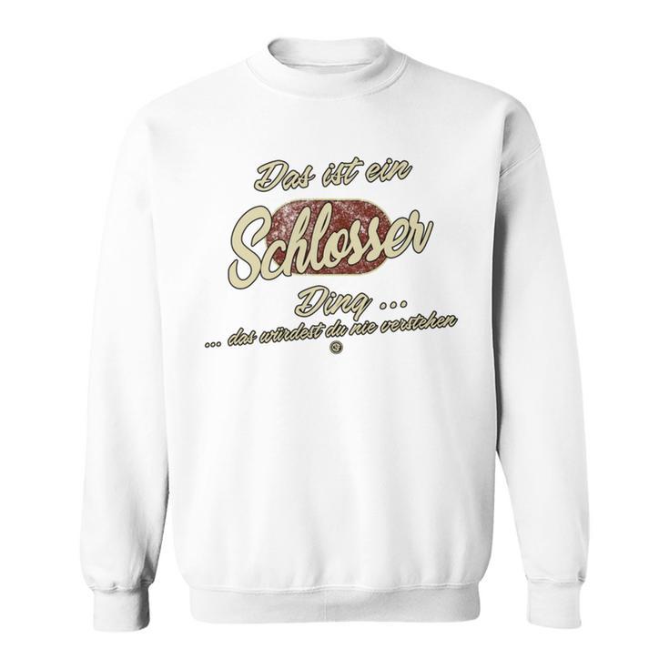 Das Ist Ein Schlosser Ding Family Locksmith Sweatshirt