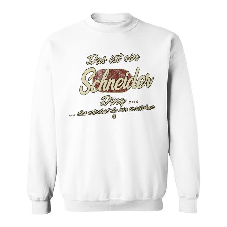 Das Ist Ein Schneider Ding Family Tailor Sweatshirt